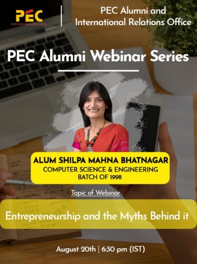 PEC Alumni Webinar Series (PWS): “Entrepreneurship and the Myths behind it ” by Alum Shilpa Mahna Bhatnagar.